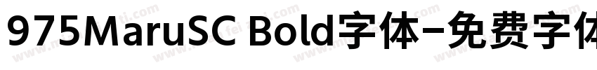 975MaruSC Bold字体字体转换